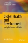 Global Health and Development : Low-Carbon Economy and Health Innovation - eBook