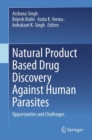 Natural Product Based Drug Discovery Against Human Parasites : Opportunities and Challenges - eBook