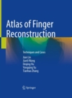 Atlas of Finger Reconstruction : Techniques and Cases - eBook