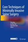 Core Techniques of Minimally Invasive Spine Surgery - eBook