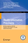 Health Information Processing : 8th China Conference, CHIP 2022, Hangzhou, China, October 21-23, 2022, Revised Selected Papers - eBook