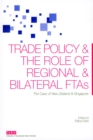 Trade Policy and the Role of Regional and Bilateral FTAs : The Case of New Zealand and Singapore - Book