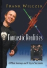 Fantastic Realities: 49 Mind Journeys And A Trip To Stockholm - Book