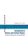 Introduction To Nuclear And Particle Physics: Solutions Manual For Second Edition Of Text By Das And Ferbel - Book