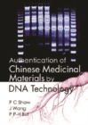 Authentication Of Chinese Medicinal Materials By Dna Technology - eBook