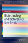 Biotechnology and Bioforensics : New Trends - eBook