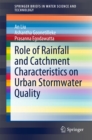 Role of Rainfall and Catchment Characteristics on Urban Stormwater Quality - eBook
