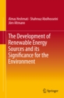 The Development of Renewable Energy Sources and its Significance for the Environment - eBook