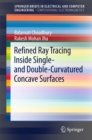 Refined Ray Tracing inside Single- and Double-Curvatured Concave Surfaces - eBook