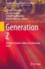 Generation Z : Zombies, Popular Culture and Educating Youth - eBook