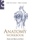 Anatomy Workbook - Volume 3: Head, Neck And Back - eBook