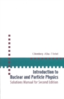 Introduction To Nuclear And Particle Physics: Solutions Manual For Second Edition Of Text By Das And Ferbel - eBook