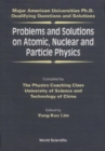 Problems And Solutions On Atomic, Nuclear And Particle Physics - eBook