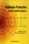 Radiation Protection In The Health Sciences - eBook