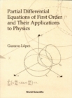 Partial Differential Equations Of First Order And Their Applications To Physics - eBook