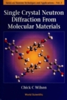 Single Crystal Neutron Diffraction From Molecular Materials - eBook