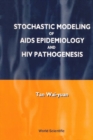Stochastic Modelling Of Aids Epidemiology And Hiv Pathogenesis - eBook