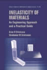 Inelasticity Of Materials: An Engineering Approach And A Practical Guide - eBook