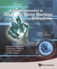 Gentle Introduction To Support Vector Machines In Biomedicine, A - Volume 1: Theory And Methods - eBook