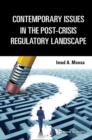 Contemporary Issues In The Post-crisis Regulatory Landscape - eBook