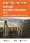 Analisis Daya Saing Provinsi Dan Wilayah: Menjaga Momentum Pertumbuhan Indonesia Edisi 2014 - eBook