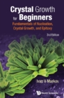 Crystal Growth For Beginners: Fundamentals Of Nucleation, Crystal Growth And Epitaxy (Third Edition) - eBook
