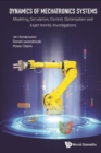 Dynamics Of Mechatronics Systems: Modeling, Simulation, Control, Optimization And Experimental Investigations - eBook
