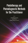 Phototherapy And Photodiagnostic Methods For The Practitioner - eBook