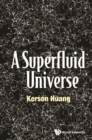 Superfluid Universe, A - eBook