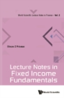 Lecture Notes In Fixed Income Fundamentals - eBook
