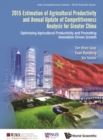 2015 Estimation Of Agricultural Productivity And Annual Update Of Competitiveness Analysis For Greater China: Optimising Agricultural Productivity And Promoting Innovation Driven Growth - eBook