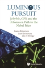 Luminous Pursuit: Jellyfish, Gfp, And The Unforeseen Path To The Nobel Prize - eBook