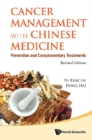 Cancer Management With Chinese Medicine: Prevention And Complementary Treatments (Revised Edition) - eBook