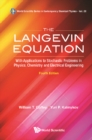Langevin Equation, The: With Applications To Stochastic Problems In Physics, Chemistry And Electrical Engineering (Fourth Edition) - eBook