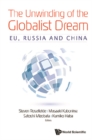 Unwinding Of The Globalist Dream, The: Eu, Russia And China - eBook