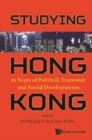 Studying Hong Kong: 20 Years Of Political, Economic And Social Developments - eBook