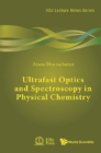 Ultrafast Optics And Spectroscopy In Physical Chemistry - eBook