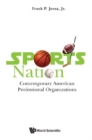 Sports Nation: Contemporary American Professional Organizations - eBook