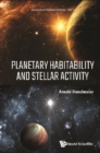 Planetary Habitability And Stellar Activity - eBook