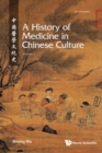 History Of Medicine In Chinese Culture, A (In 2 Volumes) - eBook
