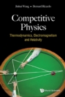 Competitive Physics: Thermodynamics, Electromagnetism And Relativity - eBook