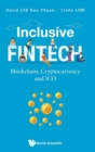 Inclusive Fintech: Blockchain, Cryptocurrency And Ico - Book