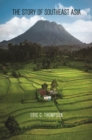 The Story of Southeast Asia - eBook