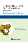 Theoretical And Mathematical Physics: Problems And Solutions - eBook
