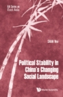 Political Stability In China's Changing Social Landscape - eBook