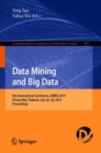 Data Mining and Big Data : 4th International Conference, DMBD 2019, Chiang Mai, Thailand, July 26-30, 2019, Proceedings - eBook