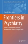 Frontiers in Psychiatry : Artificial Intelligence, Precision Medicine, and Other Paradigm Shifts - eBook