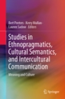 Studies in Ethnopragmatics, Cultural Semantics, and Intercultural Communication : Meaning and Culture - eBook