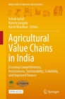 Agricultural Value Chains in India : Ensuring Competitiveness, Inclusiveness, Sustainability, Scalability, and Improved Finance - eBook