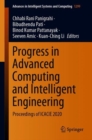 Progress in Advanced Computing and Intelligent Engineering : Proceedings of ICACIE 2020 - eBook